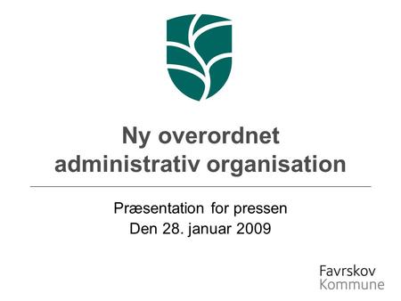Ny overordnet administrativ organisation