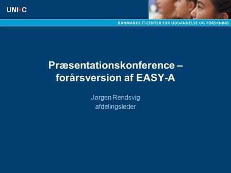 Præsentationskonference – forårsversion af EASY-A Jørgen Rendsvig afdelingsleder.