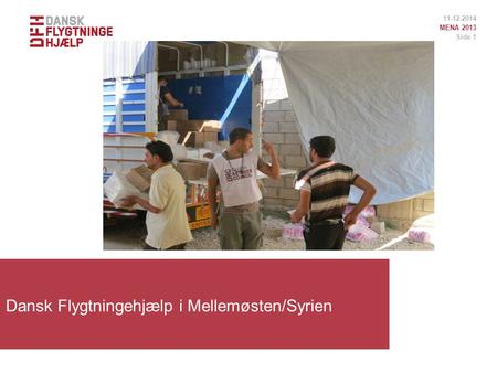Dansk Flygtningehjælp i Mellemøsten/Syrien 11-12-2014 MENA 2013 Side 1.
