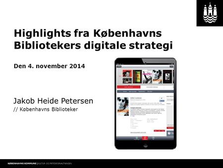 Highlights fra Københavns Bibliotekers digitale strategi Den 4