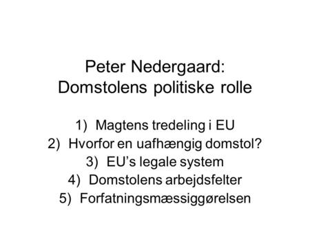 Peter Nedergaard: Domstolens politiske rolle