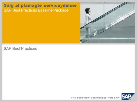 Salg af planlagte serviceydelser SAP Best Practices Baseline Package SAP Best Practices.