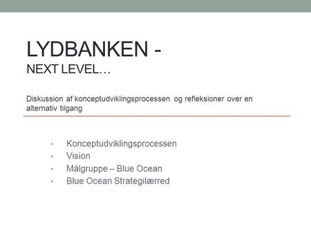 Lydbanken - next level…