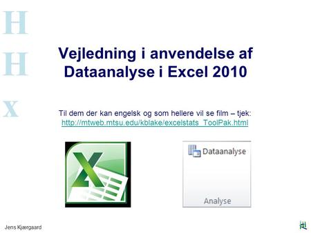 Vejledning i anvendelse af Dataanalyse i Excel 2010