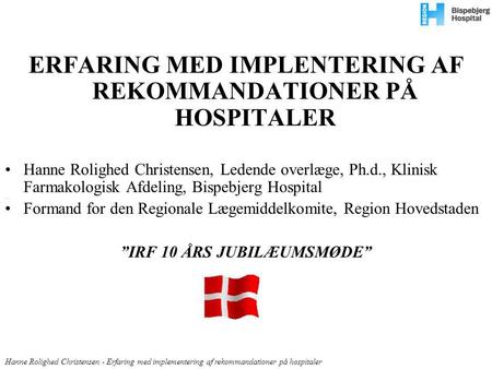 ERFARING MED IMPLENTERING AF REKOMMANDATIONER PÅ HOSPITALER