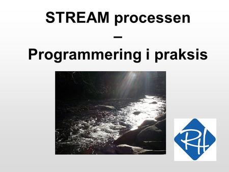 STREAM processen – Programmering i praksis