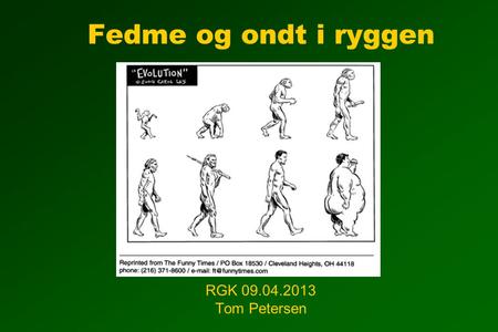 Fedme og ondt i ryggen RGK 09.04.2013 Tom Petersen.