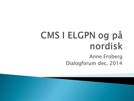 CMS I ELGPN og på nordisk