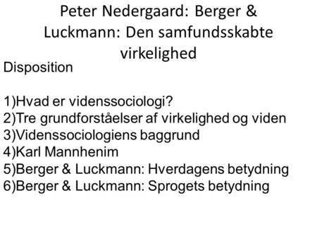 Peter Nedergaard: Berger & Luckmann: Den samfundsskabte virkelighed
