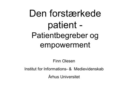Den forstærkede patient - Patientbegreber og empowerment