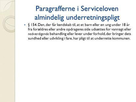 Paragrafferne i Serviceloven almindelig underretningspligt