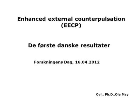 Enhanced external counterpulsation (EECP) De første danske resultater