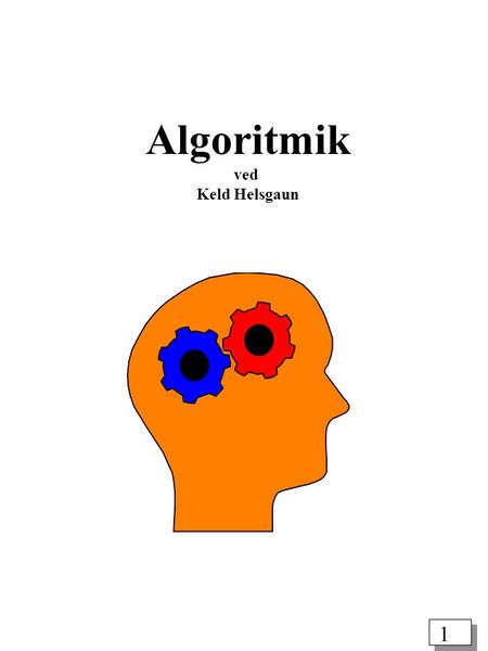 1 Algoritmik ved Keld Helsgaun. 2 Plan Algoritmebegrebet et simpelt eksempel Et eksempel på algoritmedesign.