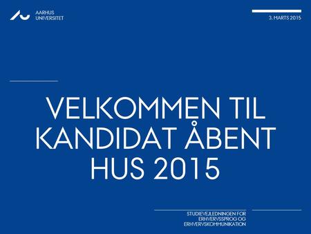 Velkommen til Kandidat Åbent hus 2015