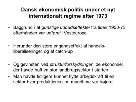 Dansk økonomisk politik under et nyt internationalt regime efter 1973