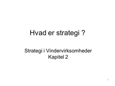 Strategi i Vindervirksomheder Kapitel 2