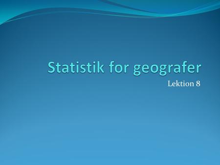 Statistik for geografer