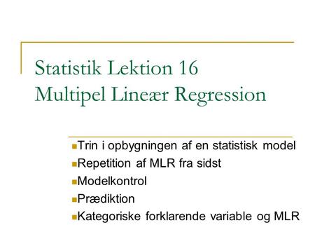 Statistik Lektion 16 Multipel Lineær Regression