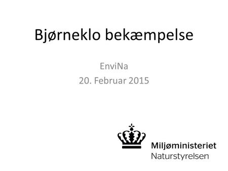 Bjørneklo bekæmpelse EnviNa 20. Februar 2015.