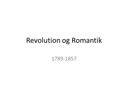 Revolution og Romantik
