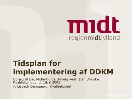 Tidsplan for implementering af DDKM