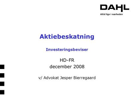 Aktiebeskatning Investeringsbeviser HD-FR december 2008 v/ Advokat Jesper Bierregaard.