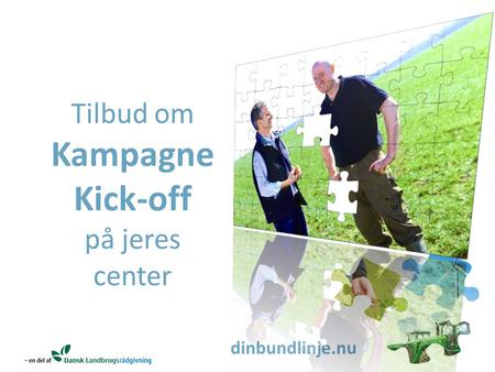 Dinbundlinje.nu Tilbud om Kampagne Kick-off på jeres center.