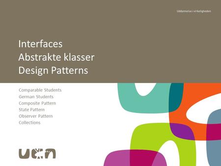 Comparable Students German Students Composite Pattern State Pattern Observer Pattern Collections Interfaces Abstrakte klasser Design Patterns.