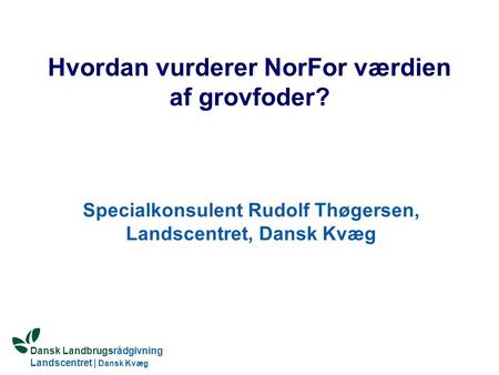 Hvordan vurderer NorFor værdien af grovfoder?