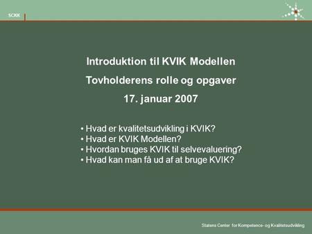 Introduktion til KVIK Modellen Tovholderens rolle og opgaver