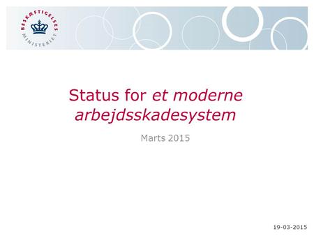 Status for et moderne arbejdsskadesystem