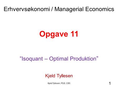 Opgave 11 Erhvervsøkonomi / Managerial Economics