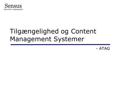 Tilgængelighed og Content Management Systemer - ATAG.
