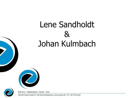 Lene Sandholdt & Johan Kulmbach