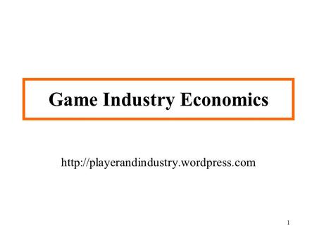 1 Game Industry Economics