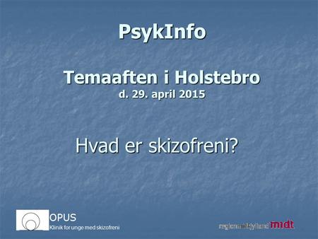 PsykInfo Temaaften i Holstebro d. 29. april 2015