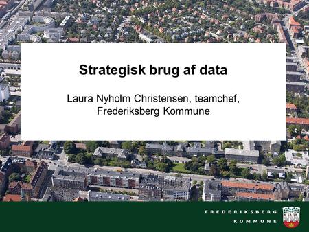 Hvad er Frederiksberg Kommune for en størrelse – og SSA?