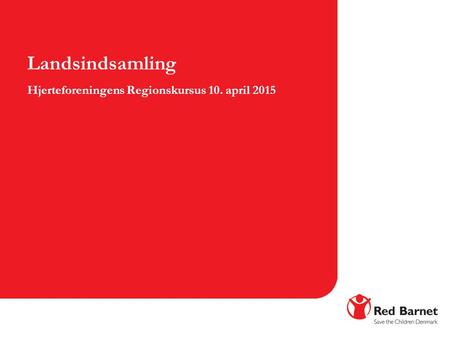 Landsindsamling Hjerteforeningens Regionskursus 10. april 2015.
