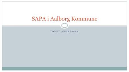 SAPA i Aalborg Kommune Tonny Andreasen.