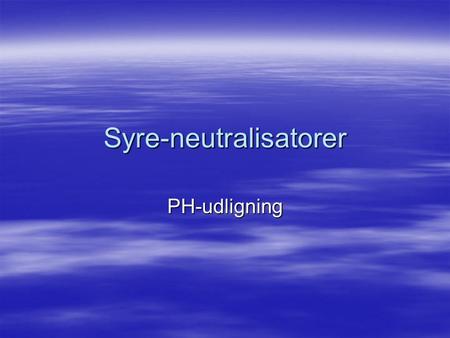 Syre-neutralisatorer PH-udligning. Syre-neutralisatorer DS 432   4.13 Neutralisatorer   4.13.1 Anbringelse   Neutralisatorer skal anvendes, hvor.
