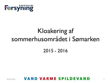 Kloakering af sommerhusområdet i Sømarken 2015 - 2016 18-05-20151.
