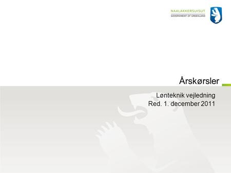 Årskørsler Lønteknik vejledning Red. 1. december 2011.