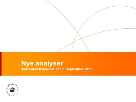 Nye analyser Jobcenterchefmødet den 6. september 2011.
