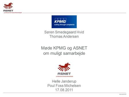 Helle Janderup Poul Foss Michelsen Møde KPMG og ASNET om muligt samarbejde Søren Smedegaard Hvid Thomas Andersen.