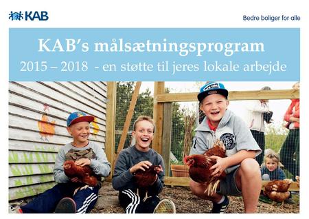 KAB’s målsætningsprogram 2015 – en støtte til jeres lokale arbejde.