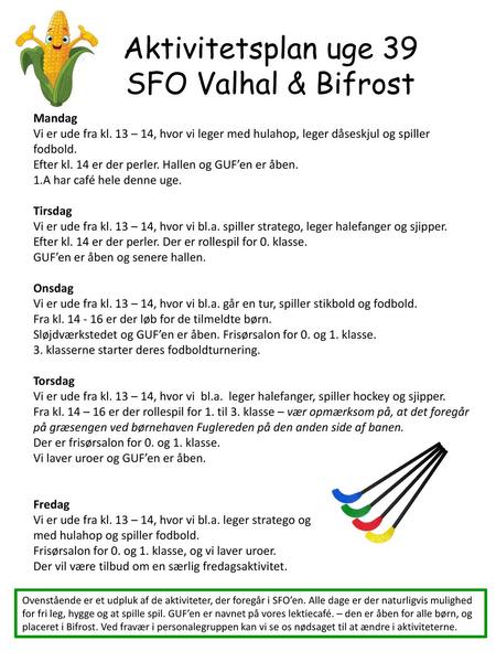 Aktivitetsplan uge 39 SFO Valhal & Bifrost