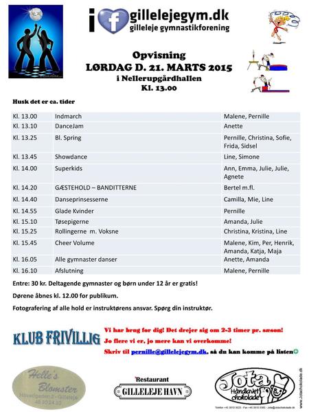 Opvisning LØRDAG D. 21. MARTS 2015 KLUB FRIVILLIG i Nellerupgårdhallen