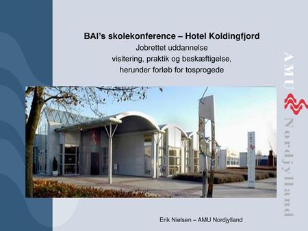 BAI’s skolekonference – Hotel Koldingfjord