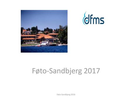 Føto-Sandbjerg 2017 Føto-Sandbjerg 2016.