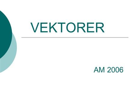 VEKTORER AM 2006.